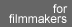 For Filmmakers